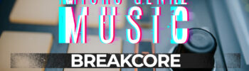 What is Breakcore
