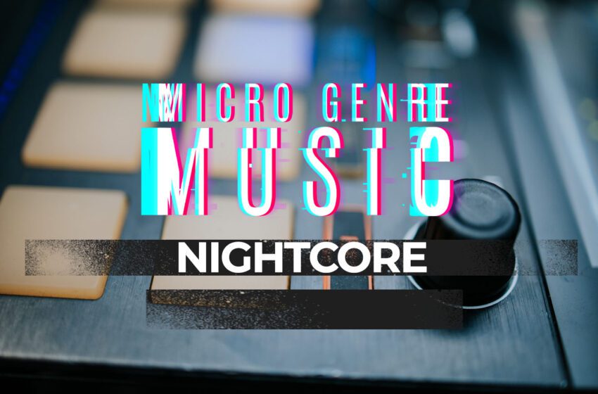 What is Nightcore Music Genre