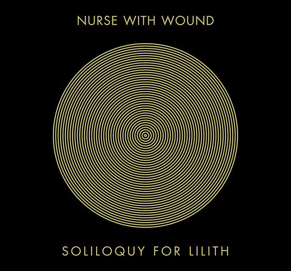  Soliloquy for Lilith – Nurse With Wound (1988) – Review