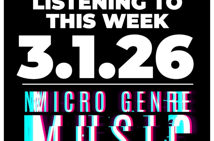  What We’re Listening to This Week (3.1.26)