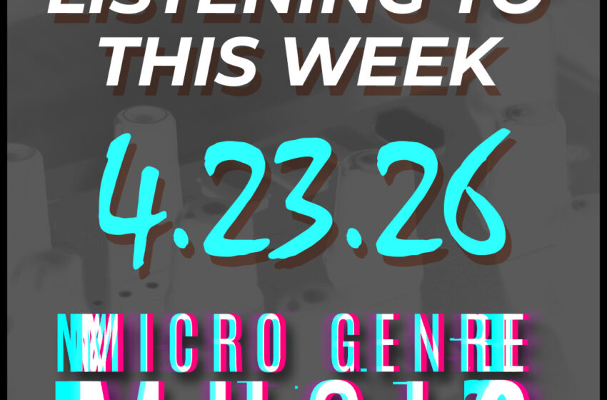  What We’re Listening to This Week (4.23.26)