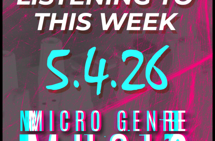  What We’re Listening to This Week (5.4.26)