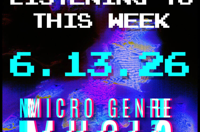  What We’re Listening to This Week (6.13.26)